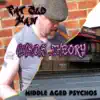 Fat Old Man & Middle Aged Psychos - Chaos Theory