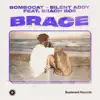 BomboCat, Silent Addy & Beach Boii - Brace - Single